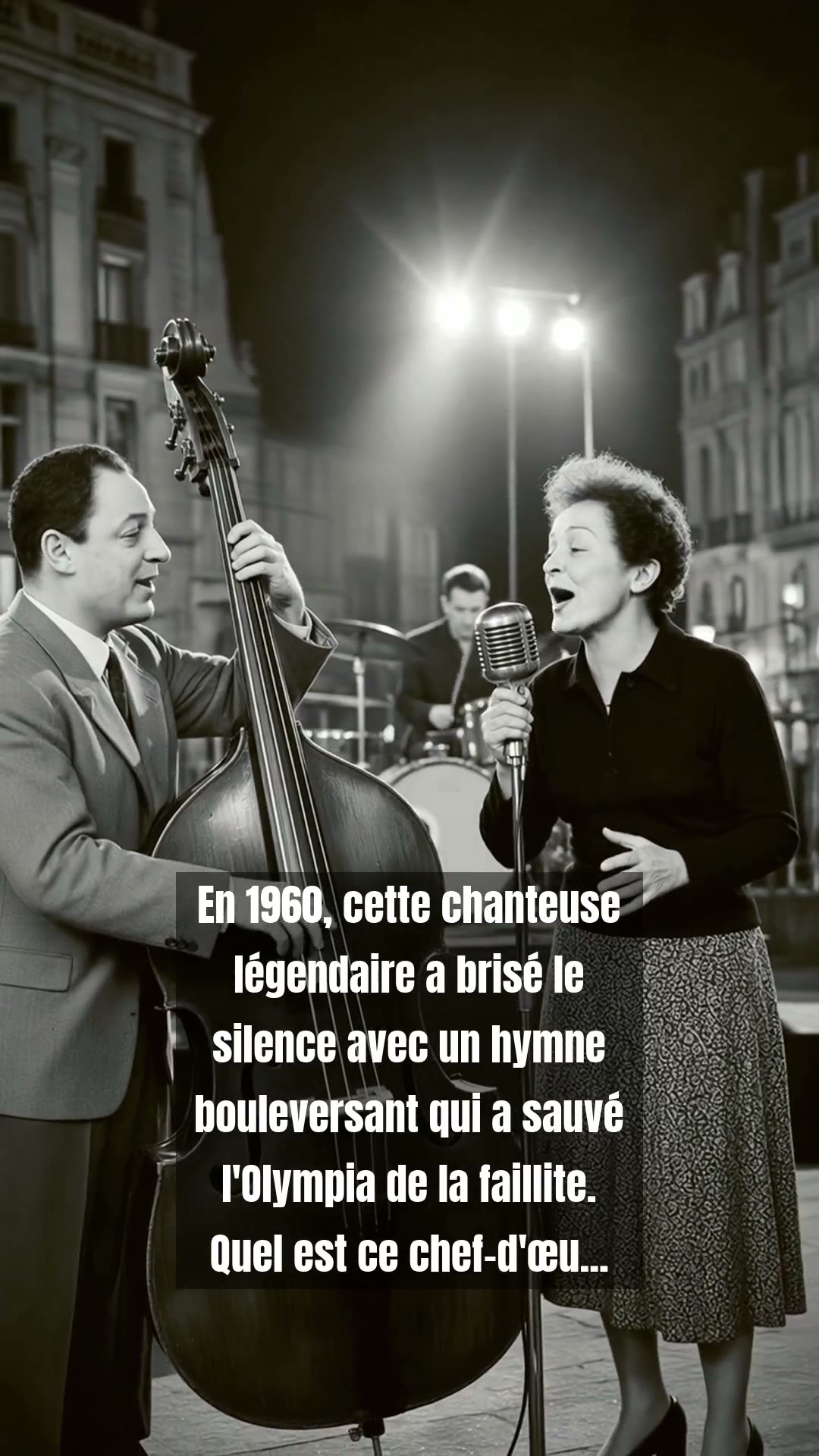 Edith Piaf et Non, je ne regrette rien : le miracle de l’Olympia